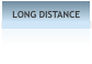 LONG DISTANCE